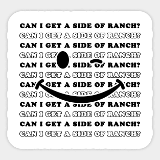 Can I Get A Side Of Ranch Sticker